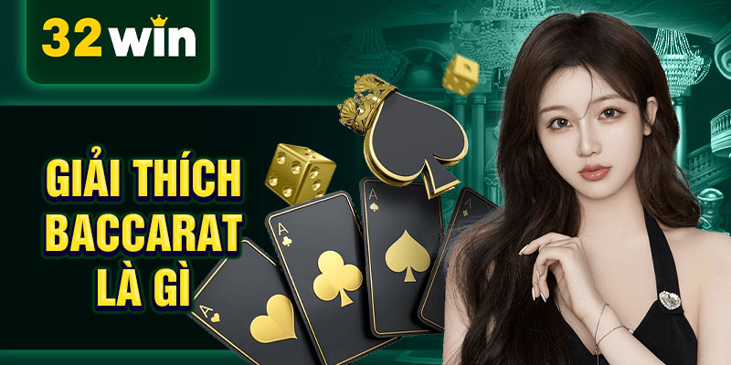 Giải thích baccarat là gì