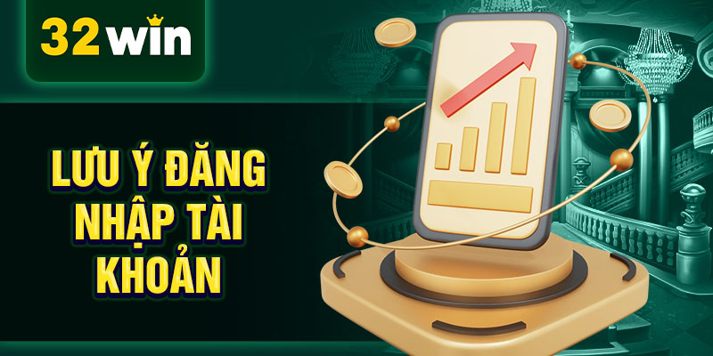 Lưu ý đăng nhập tài khoản